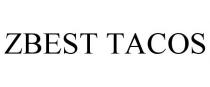 ZBEST TACOS