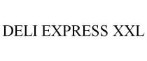 DELI EXPRESS XXL