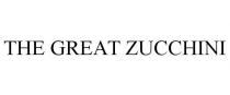 THE GREAT ZUCCHINI
