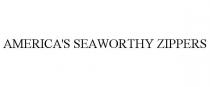 AMERICA'S SEAWORTHY ZIPPERS