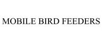 MOBILE BIRD FEEDERS