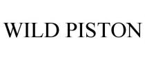 WILD PISTON