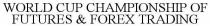WORLD CUP CHAMPIONSHIP OF FUTURES & FOREX TRADING