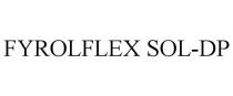 FYROLFLEX SOL-DP