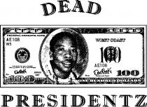 DEAD PRESIDENTZ 100 FEDERAL RESERVE NOTE AE108 W5 DEAD PRESIDENTZ THIS NOTE IS LEGAL TENDER FOR ALL DEBTS, PUBLIC AND PRIVATE A2 DOE PEEK SERIES 2007 100 JOHNSON 100 WEST COAST 100 AE108 DOE PEEK A SECRETARY OF THE TREASURY 100 ONE HUNDRED DOLLARS