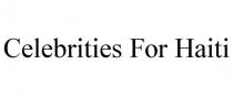 CELEBRITIES FOR HAITI