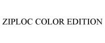 ZIPLOC COLOR EDITION