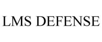 LMS DEFENSE