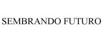 SEMBRANDO FUTURO