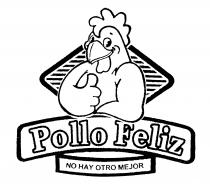 POLLO FELIZ NO HAY OTRO MAJOR