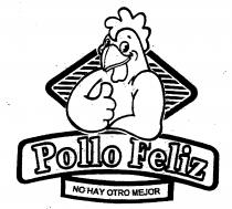 POLLO FELIZ NO HAY OTRO MEJOR