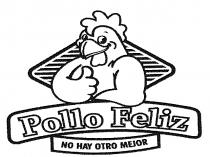 POLLO FELIZ NO HAY OTRO MEJOR