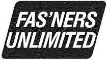 FAS'NERS UNLIMITED