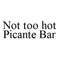 NOT TOO HOT PICANTE BAR