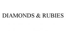 DIAMONDS & RUBIES