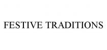 FESTIVE TRADITIONS
