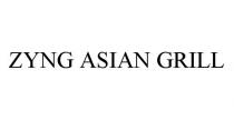 ZYNG ASIAN GRILL