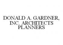 DONALD A. GARDNER, INC. ARCHITECTS PLANNERS