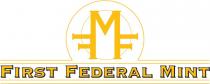 FFM FIRST FEDERAL MINT