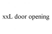 XXL DOOR OPENING