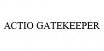 ACTIO GATEKEEPER