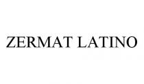 ZERMAT LATINO