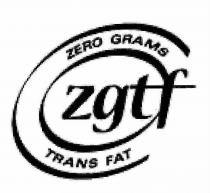 ZGTF ZERO GRAMS TRANS FAT