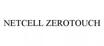 NETCELL ZEROTOUCH