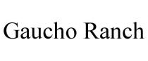 GAUCHO RANCH