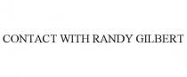 CONTACT WITH RANDY GILBERT