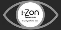 !.ZON EYEGLASSES ME, MYSELF AND EYE.