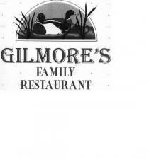 GILMORE'S FAMILY RESTAURANT