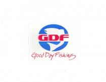 GDF GOOD DAY FISHING