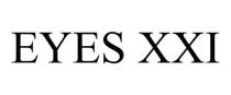 EYES XXI