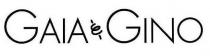 GAIA & GINO
