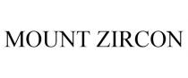MOUNT ZIRCON