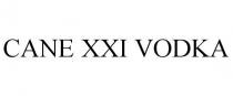 CANE XXI VODKA