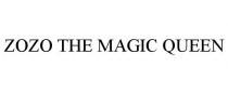 ZOZO THE MAGIC QUEEN