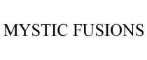 MYSTIC FUSIONS
