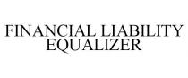 FINANCIAL LIABILITY EQUALIZER
