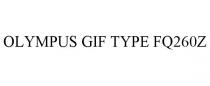 OLYMPUS GIF TYPE FQ260Z
