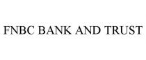FNBC BANK AND TRUST