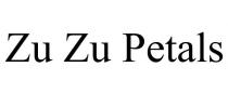 ZU ZU PETALS