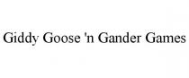 GIDDY GOOSE 'N GANDER GAMES