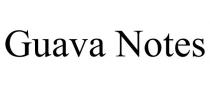 GUAVA NOTES