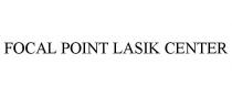 FOCAL POINT LASIK CENTER