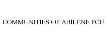 COMMUNITIES OF ABILENE FCU