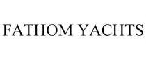 FATHOM YACHTS