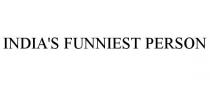 INDIA'S FUNNIEST PERSON