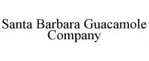 SANTA BARBARA GUACAMOLE COMPANY